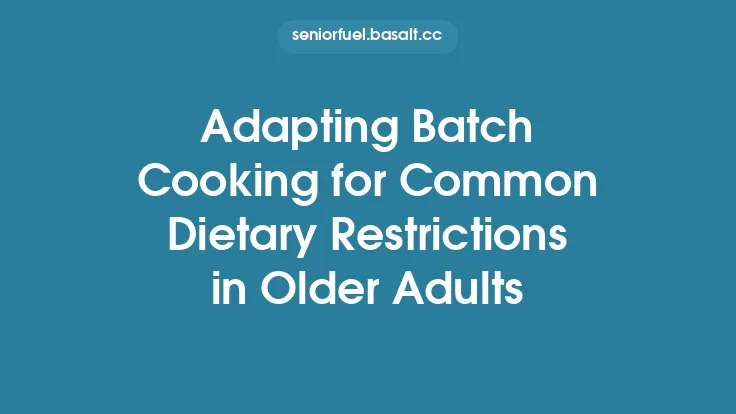 Adapting Batch Cooking for Common Dietary Restrictions in Older Adults Thumbnail