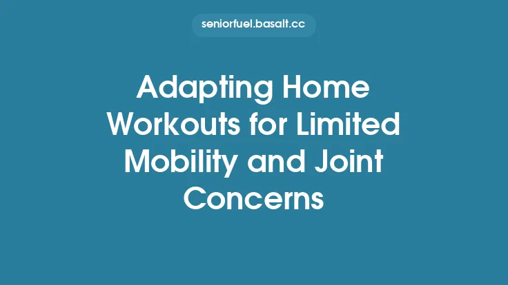 Adapting Home Workouts for Limited Mobility and Joint Concerns Thumbnail