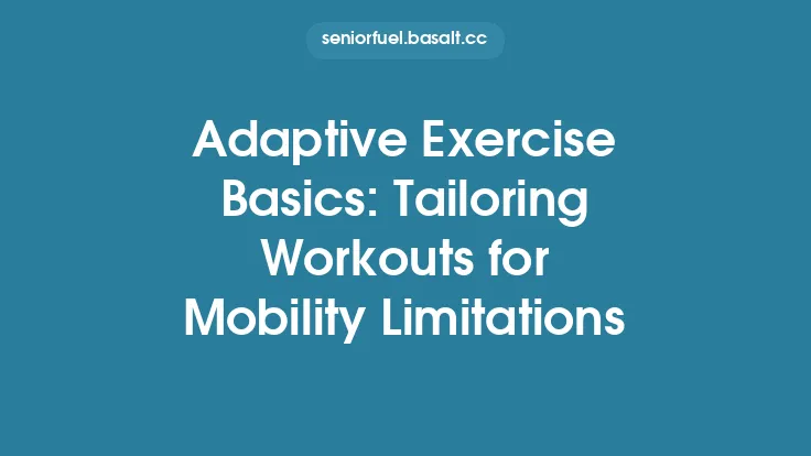 Adaptive Exercise Basics: Tailoring Workouts for Mobility Limitations Thumbnail