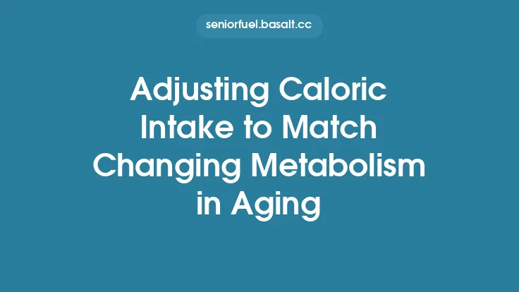 Adjusting Caloric Intake to Match Changing Metabolism in Aging Thumbnail