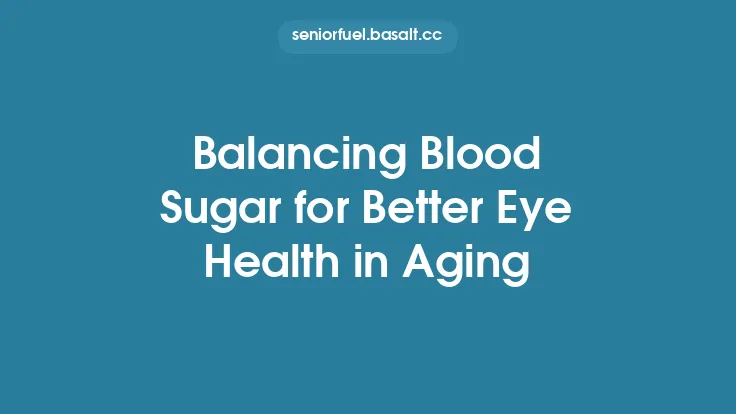 Balancing Blood Sugar for Better Eye Health in Aging Thumbnail