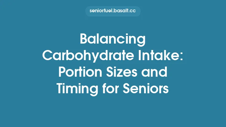 Balancing Carbohydrate Intake: Portion Sizes and Timing for Seniors Thumbnail