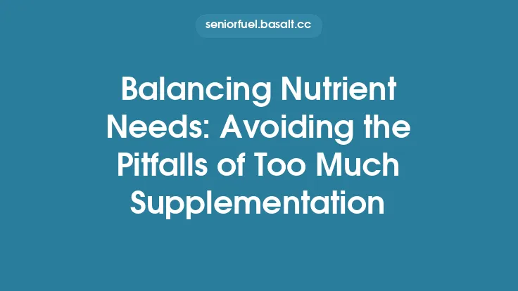 Balancing Nutrient Needs: Avoiding the Pitfalls of Too Much Supplementation Thumbnail