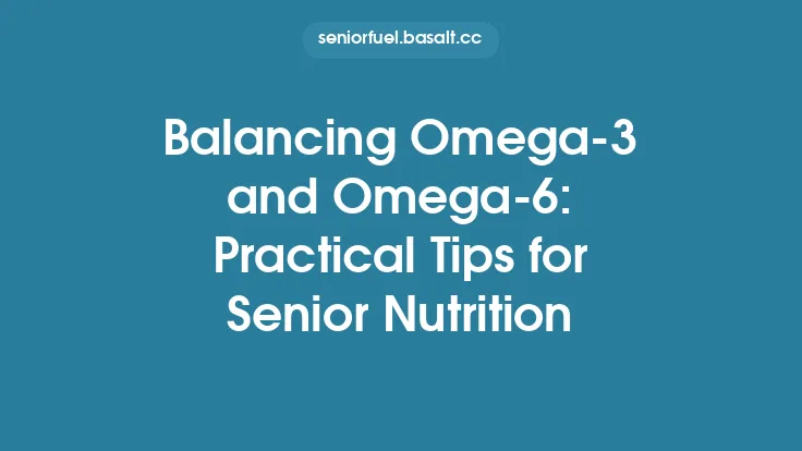 Balancing Omega-3 and Omega-6: Practical Tips for Senior Nutrition Thumbnail
