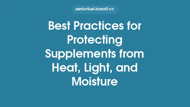 Best Practices for Protecting Supplements from Heat, Light, and Moisture Thumbnail
