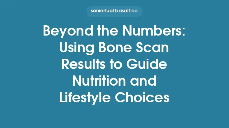 Beyond the Numbers: Using Bone Scan Results to Guide Nutrition and Lifestyle Choices Thumbnail