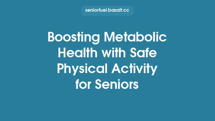 Boosting Metabolic Health with Safe Physical Activity for Seniors Thumbnail