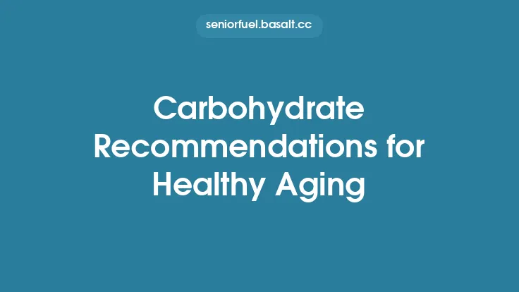 Carbohydrate Recommendations for Healthy Aging Thumbnail