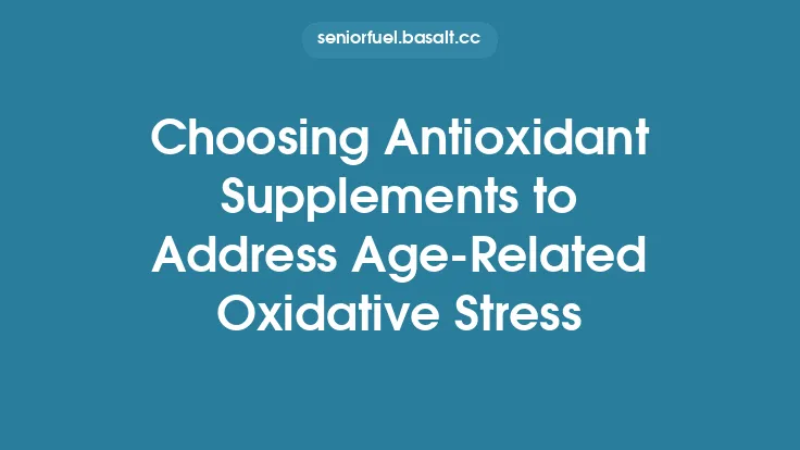 Choosing Antioxidant Supplements to Address Age‑Related Oxidative Stress Thumbnail