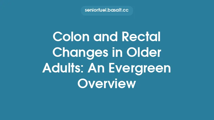 Colon and Rectal Changes in Older Adults: An Evergreen Overview Thumbnail