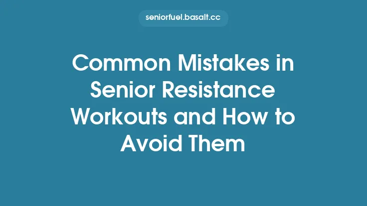 Common Mistakes in Senior Resistance Workouts and How to Avoid Them Thumbnail