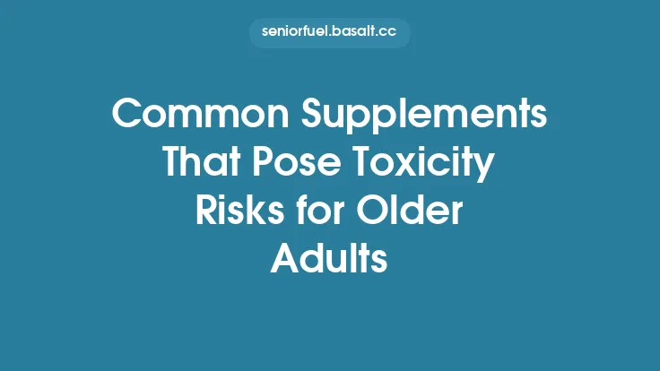 Common Supplements That Pose Toxicity Risks for Older Adults Thumbnail