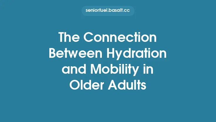 The Connection Between Hydration and Mobility in Older Adults Thumbnail