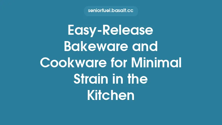 Easy‑Release Bakeware and Cookware for Minimal Strain in the Kitchen Thumbnail