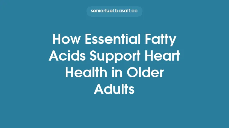 How Essential Fatty Acids Support Heart Health in Older Adults Thumbnail