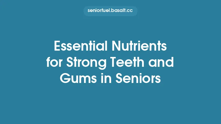 Essential Nutrients for Strong Teeth and Gums in Seniors Thumbnail