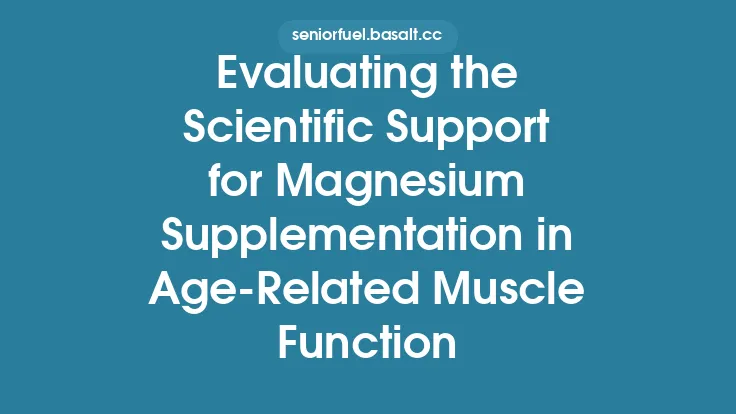 Evaluating the Scientific Support for Magnesium Supplementation in Age‑Related Muscle Function Thumbnail