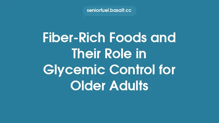 Fiber‑Rich Foods and Their Role in Glycemic Control for Older Adults Thumbnail