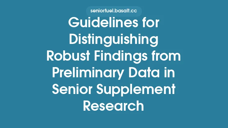 Guidelines for Distinguishing Robust Findings from Preliminary Data in Senior Supplement Research Thumbnail