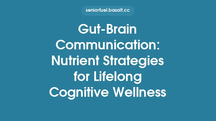 GutâBrain Communication: Nutrient Strategies for Lifelong Cognitive Wellness Thumbnail
