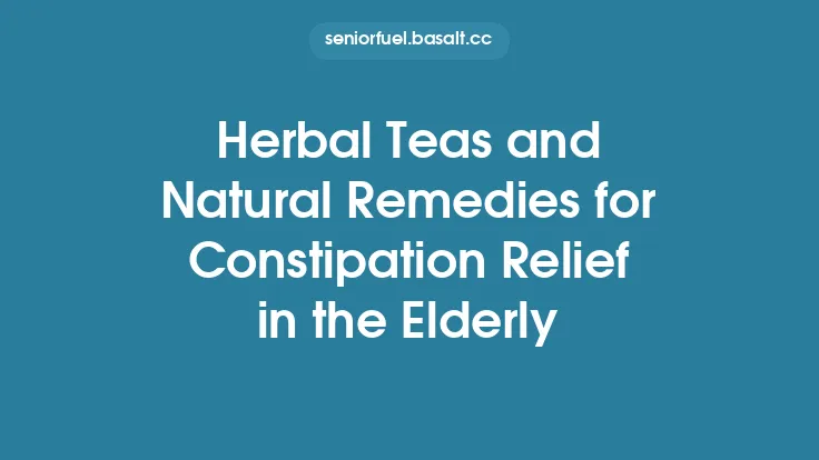 Herbal Teas and Natural Remedies for Constipation Relief in the Elderly Thumbnail