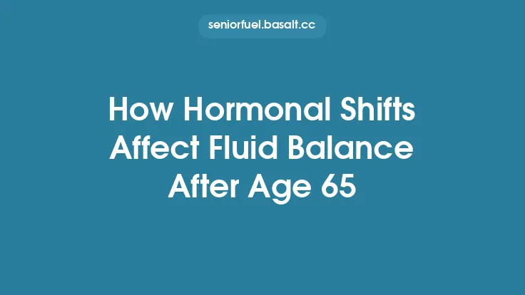 How Hormonal Shifts Affect Fluid Balance After Age 65 Thumbnail