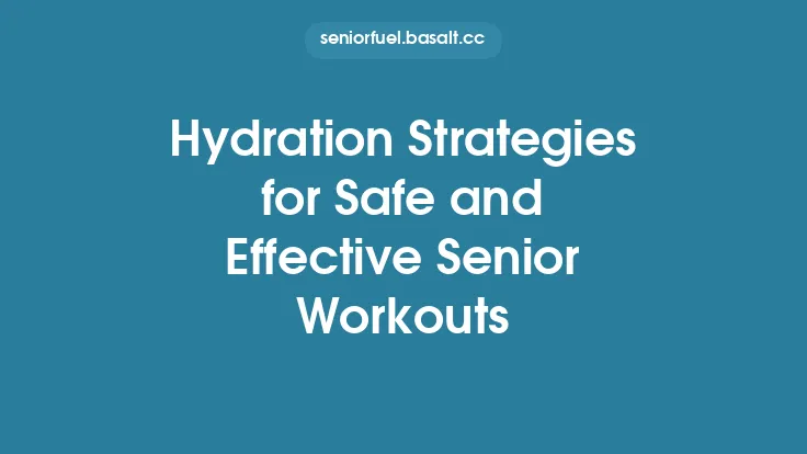 Hydration Strategies for Safe and Effective Senior Workouts Thumbnail