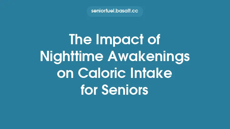 The Impact of Nighttime Awakenings on Caloric Intake for Seniors Thumbnail
