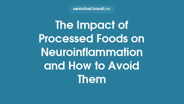The Impact of Processed Foods on Neuroinflammation and How to Avoid Them Thumbnail