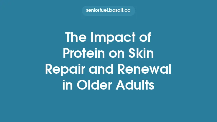 The Impact of Protein on Skin Repair and Renewal in Older Adults Thumbnail