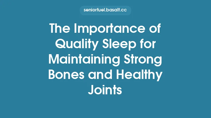 The Importance of Quality Sleep for Maintaining Strong Bones and Healthy Joints Thumbnail