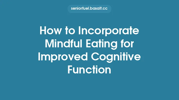 How to Incorporate Mindful Eating for Improved Cognitive Function Thumbnail