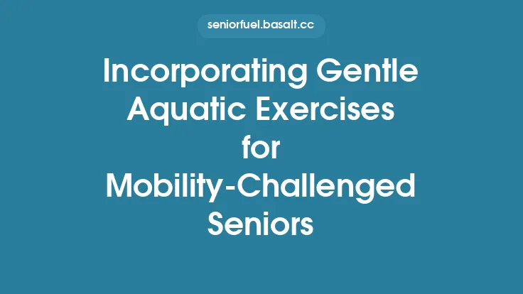 Incorporating Gentle Aquatic Exercises for Mobility-Challenged Seniors Thumbnail