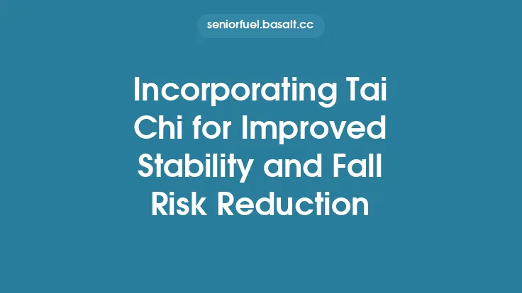 Incorporating Tai Chi for Improved Stability and Fall Risk Reduction Thumbnail