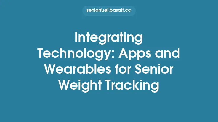 Integrating Technology: Apps and Wearables for Senior Weight Tracking Thumbnail