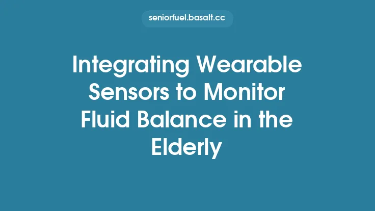 Integrating Wearable Sensors to Monitor Fluid Balance in the Elderly Thumbnail