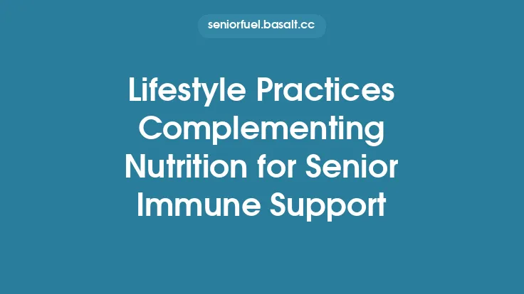 Lifestyle Practices Complementing Nutrition for Senior Immune Support Thumbnail