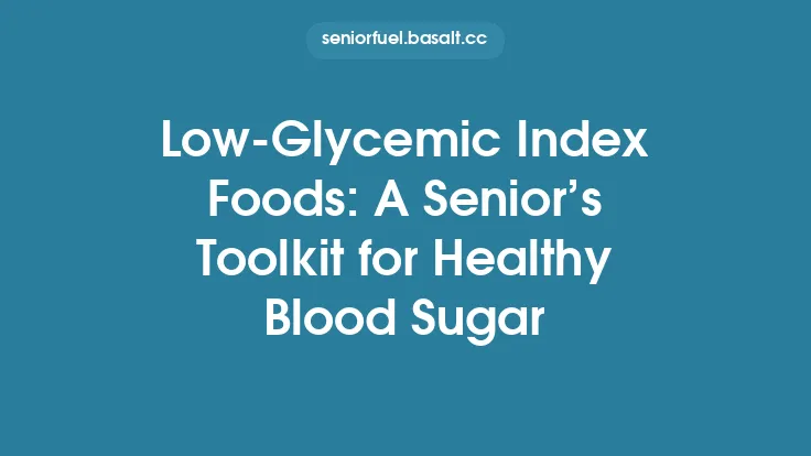 Low‑Glycemic Index Foods: A Senior’s Toolkit for Healthy Blood Sugar Thumbnail