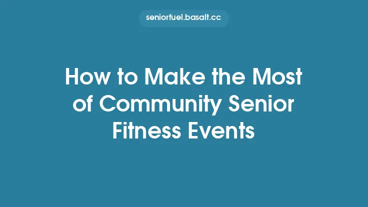 How to Make the Most of Community Senior Fitness Events Thumbnail