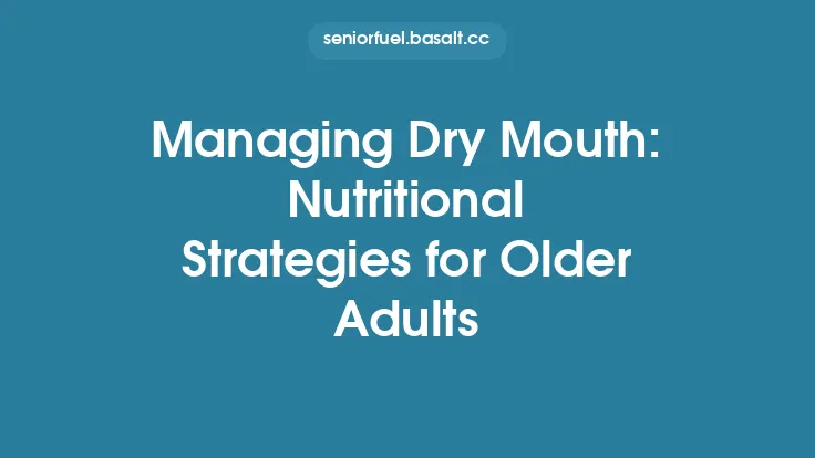 Managing Dry Mouth: Nutritional Strategies for Older Adults Thumbnail