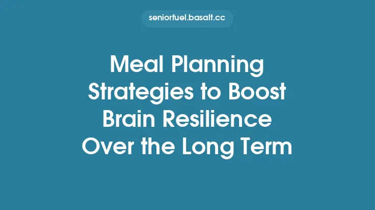 Meal Planning Strategies to Boost Brain Resilience Over the Long Term Thumbnail
