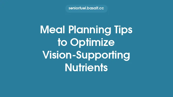 Meal Planning Tips to Optimize Vision-Supporting Nutrients Thumbnail