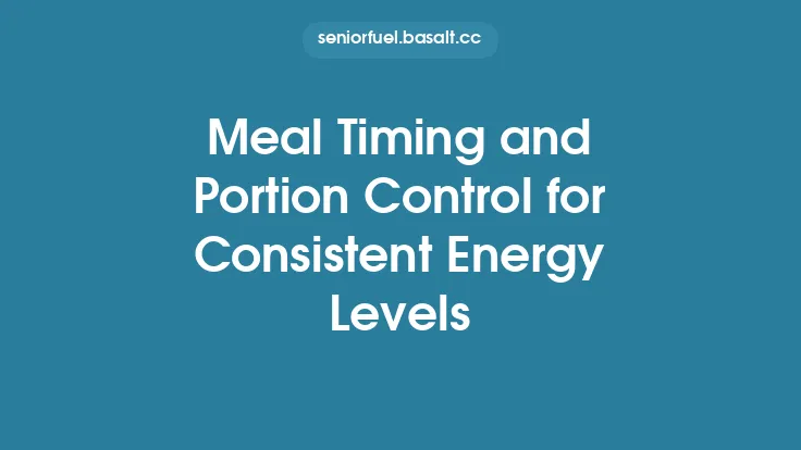 Meal Timing and Portion Control for Consistent Energy Levels Thumbnail