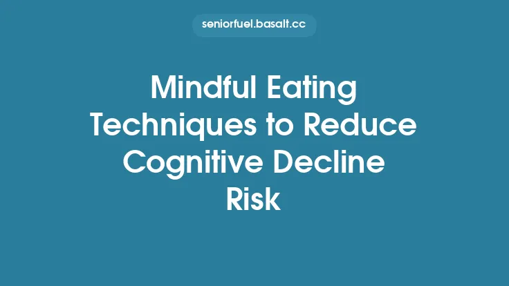Mindful Eating Techniques to Reduce Cognitive Decline Risk Thumbnail