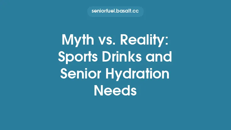 Myth vs. Reality: Sports Drinks and Senior Hydration Needs Thumbnail