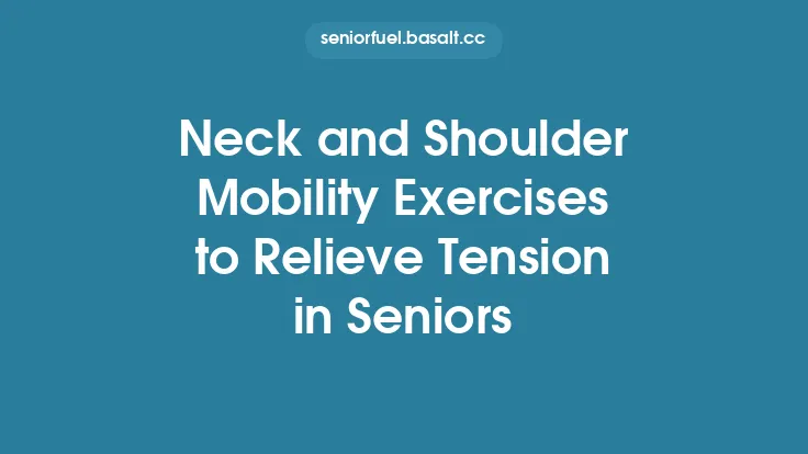 Neck and Shoulder Mobility Exercises to Relieve Tension in Seniors Thumbnail