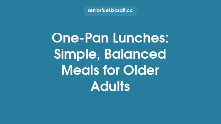 One‑Pan Lunches: Simple, Balanced Meals for Older Adults Thumbnail