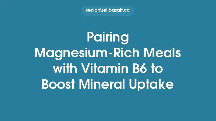 Pairing Magnesium-Rich Meals with Vitamin B6 to Boost Mineral Uptake Thumbnail