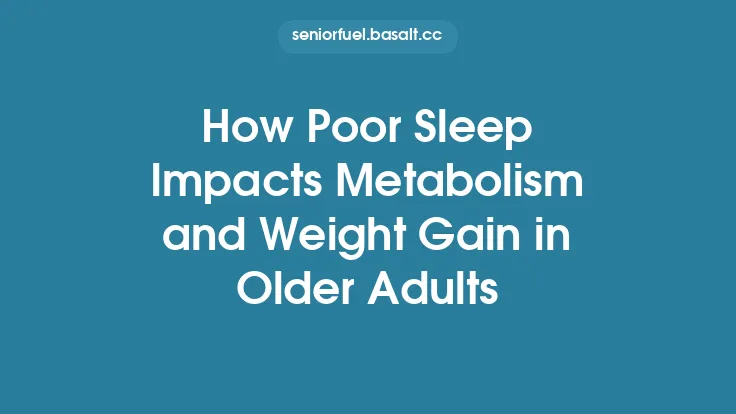 How Poor Sleep Impacts Metabolism and Weight Gain in Older Adults Thumbnail