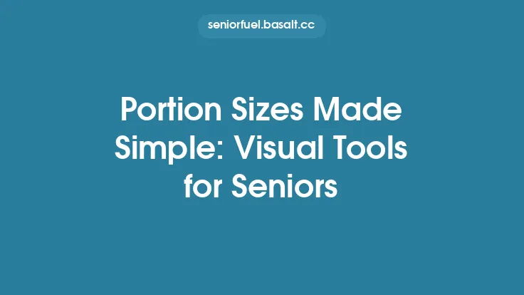 Portion Sizes Made Simple: Visual Tools for Seniors Thumbnail